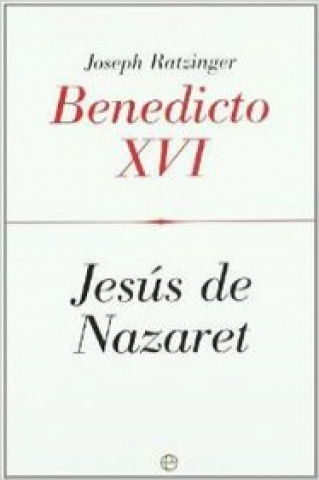 Kniha Jesús de Nazaret Papa Benedicto XVI - Papa - XVI