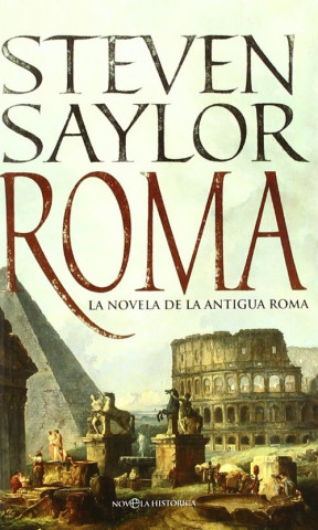 Libro Roma : la novela de la antigua Roma Steven Saylor