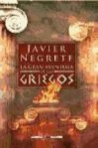 Carte La gran aventura de los griegos Javier Negrete