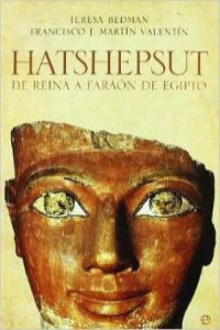 Книга Hatshepshut : re reina a faraón de Egipto Teresa Bedman González
