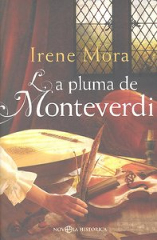 Kniha La pluma de Monteverdi Irene Mora