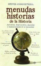 Carte Menudas historias de la historia : anécdotas, despropósitos, algaradas y mamarrachadas de la humanidad Nieves Concostrina