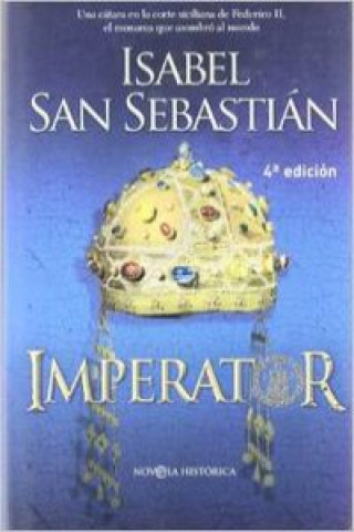 Livre Imperator: una cátara en la corte siciliana de Federico II, el monarca que asombró al mundo 