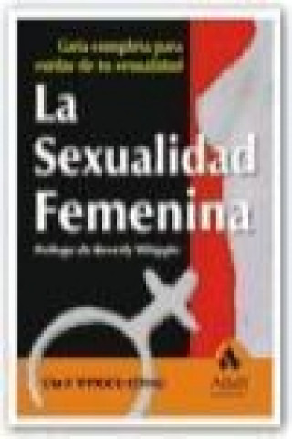 Könyv La sexualidad femenina : guía completa para cuidar de tu sexualidad Carol Rinkleib Ellison