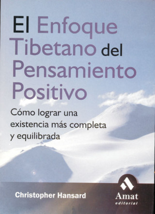 Könyv El enfoque tibetano del pensamiento positivo : cómo lograr una existencia más completa y equilibrada Christopher Hansard