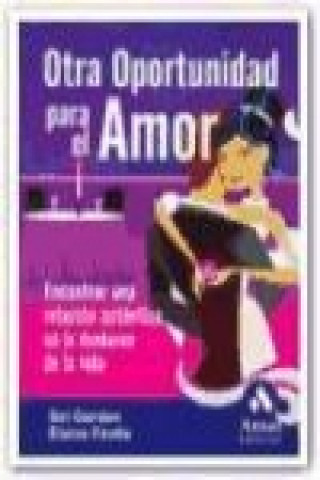 Buch Otra oportunidad para el amor : encontrar una relación auténtica en la madurez de la vida Elaine Fantle