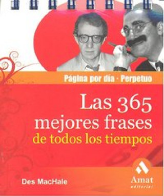 Βιβλίο Las 365 mejores frases de todos los tiempos : calendario perpetuo, página por día Des MacHale