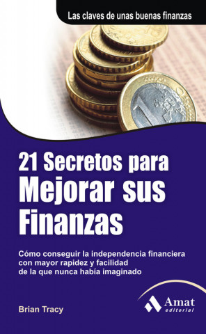 Книга 21 Secretos para mejorar sus finanzas Brian Tracy