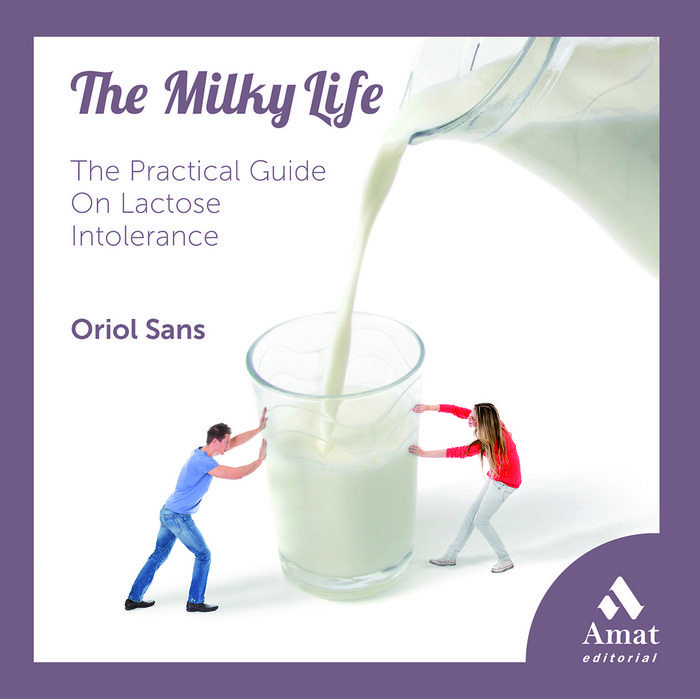 Kniha The milky life: The practical Guide On Lactose Intolerance 