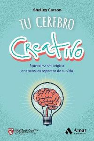 Книга Tu cerebro creativo: Aprende a ser original en todos los aspectos de tu vida CARSON SHELLEY