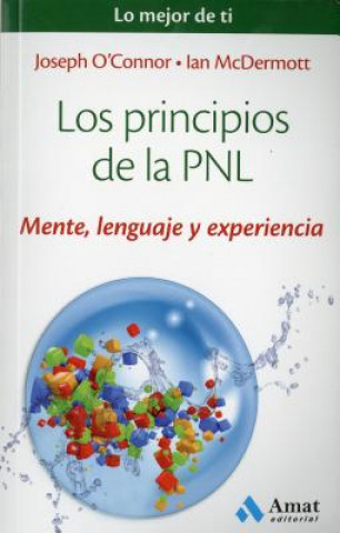 Carte Los principios de la PNL: Mente, lenguaje y experiencia JOSEPH O'CONNOR