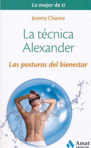 Kniha La técnica Alexander: Las posturas del bienestar CHANCE JEREMY