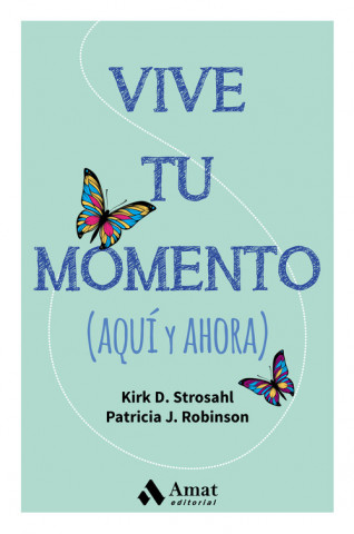 Knjiga Vive tu momento: (aquí y ahora) STROSAHL KIRK