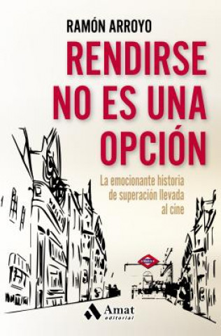 Book Rendirse no es una opción RAMON ARROYO