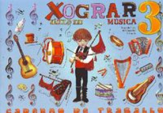 Buch Século XXI, Xograr, música, 3 Educación Primaria. Caderno de exercicios VVAA