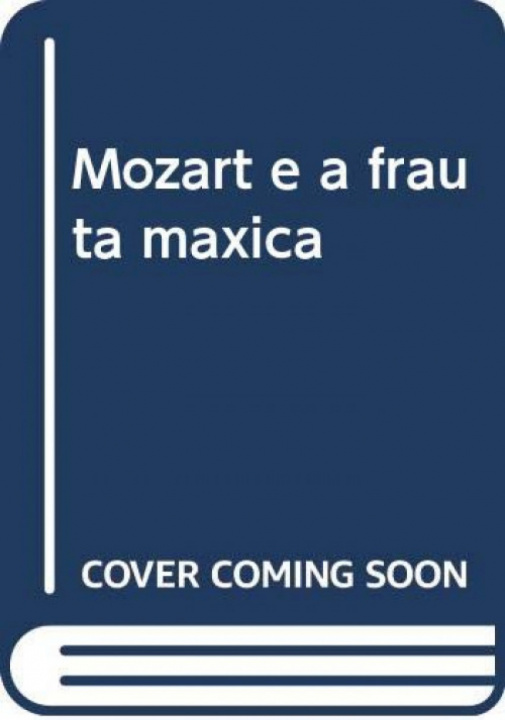 Książka Mozart e a frauta máxica MARTA RIVERA