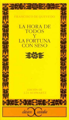 Kniha La hora de todos y la fortuna con seso Francisco de Quevedo