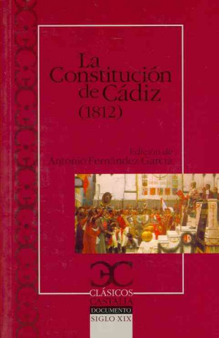 Kniha La Constitución de Cádiz (1812) y discursos preliminares a la Constitución 