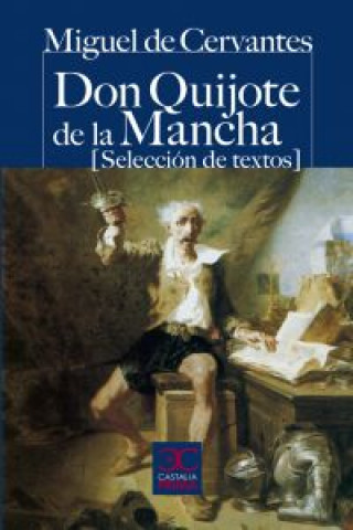 Kniha Don Quijote de la Mancha : (selección de textos) Miguel de Cervantes Saavedra