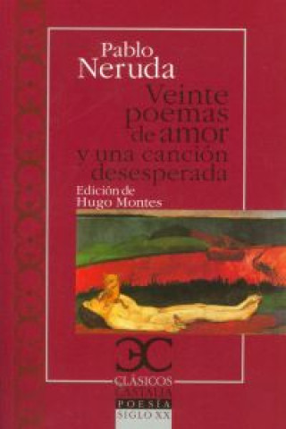 Könyv Veinte poemas de amor y una canción desesperada . Pablo Neruda