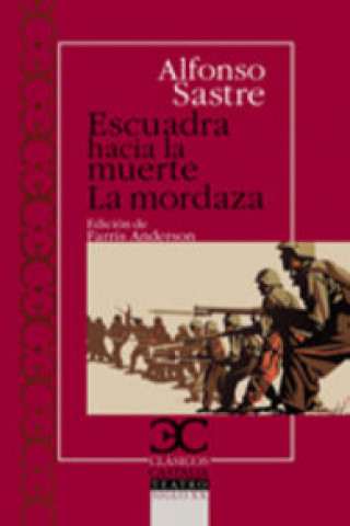 Kniha Escuadra hacia la muerte/La mordaza ALFONSO SASTRE