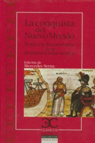 Buch 316.CONQUISTA DEL NUEVO MUNDO, LA.(CLASICOS CASTALIA) MERCEDES SERNA