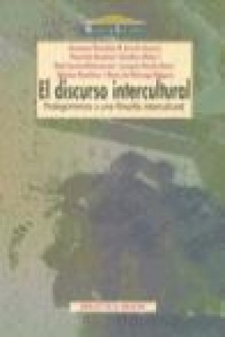 Carte El discurso intercultural : prolegómenos a una filosofía intercultural Graciano González R. Arnaiz