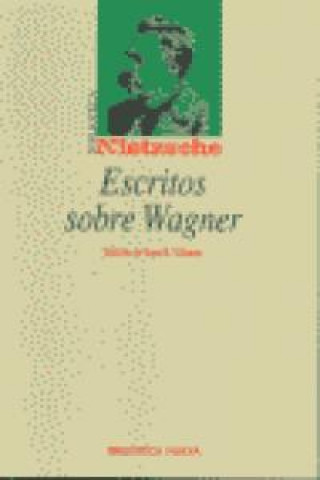 Knjiga Escritos sobre Wagner Friedrich Nietzsche
