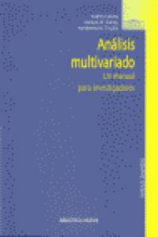 Kniha Análisis multivariado : un manual para investigadores Andrés Catena Martínez