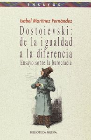 Knjiga Dostoievski : de la igualdad a la diferencia : ensayo sobre la burocracia Bela Martinova