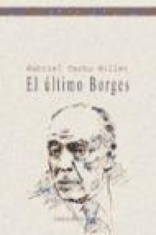 Knjiga El último Borges Gabriel Cacho Millet