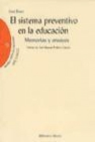 Book El sistema preventivo en la educación : memorias y ensayos Giovanni Melchiorre Bosco