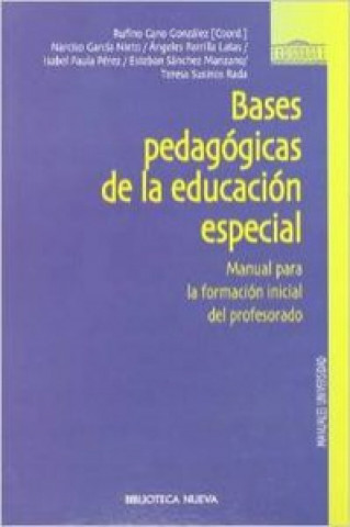 Kniha Bases pedagógicas de la educación especial : manual para la formación inicial del profesorado Rufino Cano González