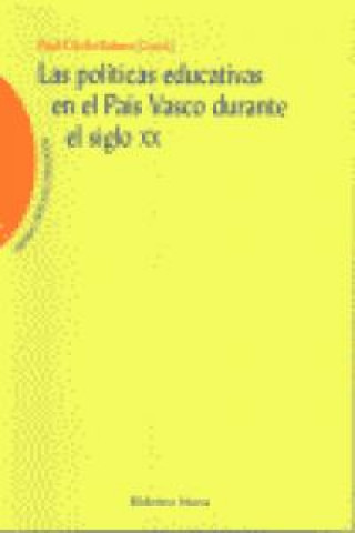 Libro Las políticas educativas en el País Vasco durante el sí Pauli Dávila Balsera