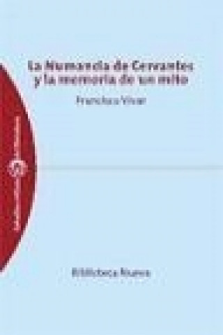 Книга La Numancia de Cervantes y la memoria de un mito Francisco Vivar