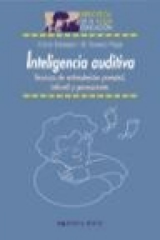 Könyv Inteligencia auditiva : técnicas de estimulación prenatal, infantil y permanente Víctor Estalayo Alonso