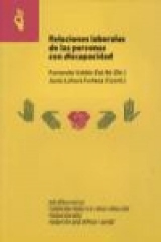 Kniha Relaciones laborales de las personas con discapacidad Fernando Mariano . . . [et al. ] Valdés Dal-Ré