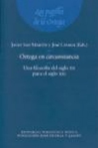 Buch Ortega en circunstancia : una filosofía del siglo XX para el siglo XXI José Lasaga Medina