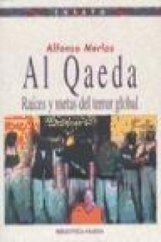 Kniha Al Qaeda : raíces y metas del terror global Alfonso Merlos García