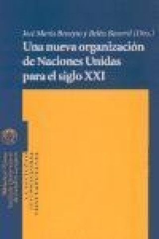 Könyv Una nueva organización de Naciones Unidas para el siglo XXI José María Beneyto Pérez-Cerdá
