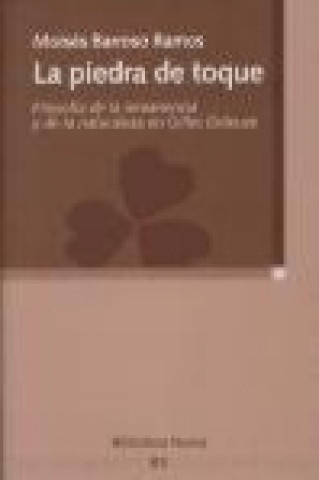 Kniha La piedra de toque : filosofía de la inmanencia y de la naturaleza en Gilles Deleuze Moisés Barroso Ramos