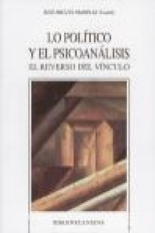 Könyv Lo político y el psicoanálisis : el reverso del vínculo José Miguel Marinas Herreras