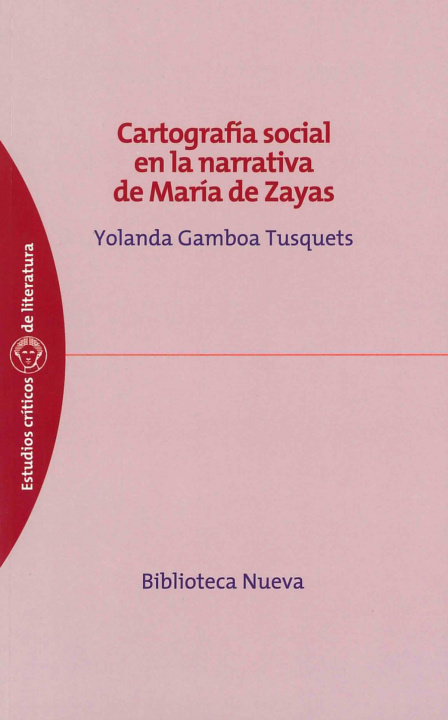 Könyv Cartografía social en la narrativa de María de Zayas Yolanda Gamboa Tusquets