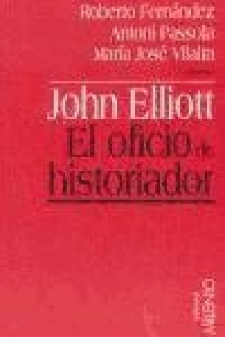 Könyv John Elliot el oficio de historiador 