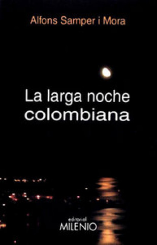 Книга La larga noche colombiana Alfons Samper i Mora
