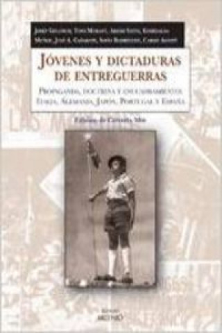 Kniha Jóvenes y dictaduras de entreguerras CONXITA MIR CURCO
