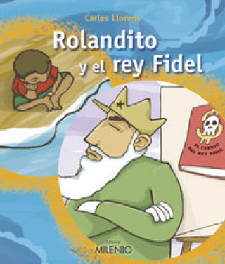 Kniha Rolandito y el rey Fidel Carles Llorens i Vila