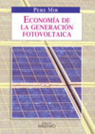 Книга Economía de la generación fotovoltaica Pere Mir i Artigues