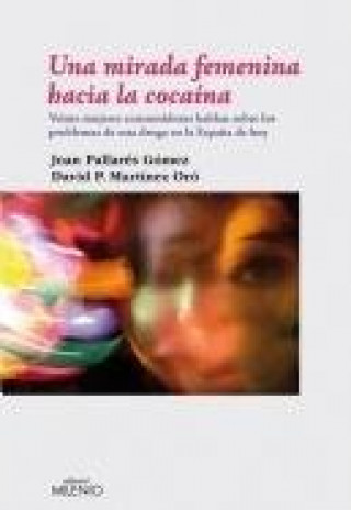 Kniha Una mirada femenina hacia la cocaína David P. Martínez Oró