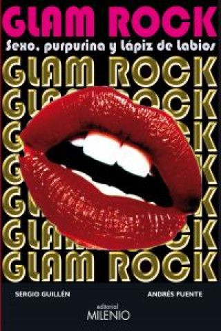 Kniha Glam rock, sexo, purpurina y lápiz de labios Sergio Guillén Barrantes